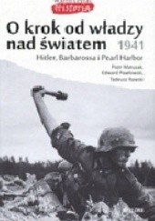 Okładka książki O krok od władzy nad światem 1941 Edward Kospath-Pawłowski, Piotr Matusak, Tadeusz Rawski