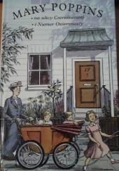 Okładka książki Mary Poppins - na ulicy Czereśniowej - i Numer Osiemnasty Pamela Lyndon Travers