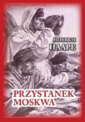 Okładka książki Przystanek Moskwa Heinrich Haape