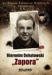 Okładka książki Hieronim Dekutowski "Zapora" Dominik Kuciński