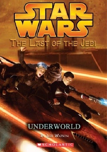 Okładka książki The Last of the Jedi: Underworld Jude Watson