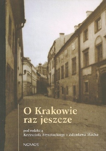 Okładka książki O Krakowie raz jeszcze Krzysztof Frysztacki