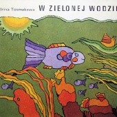 Okładka książki W zielonej wodzie Irina Tokmakowa