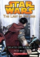 Okładka książki The Last of the Jedi: Death on Naboo