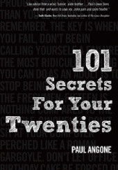 Okładka książki 101 Secrets For Your Twenties Paul Angone