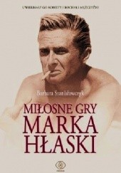Okładka książki Miłosne gry Marka Hłaski Barbara Stanisławczyk