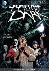 Okładka książki Justice League Dark: The Books of Magic Volume 2 Mikel Janin, Jeff Lemire