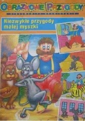 Okładka książki Niezwykłe przygody małej myszki Katarzyna Nowacka