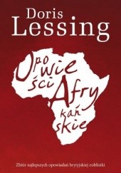 Okładka książki Opowieści afrykańskie Doris Lessing