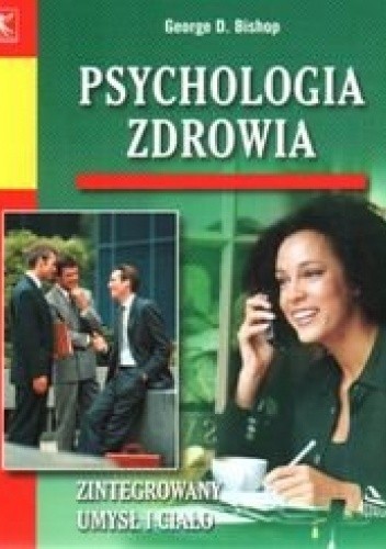 Okładka książki Psychologia zdrowia Georg Bishop