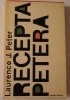 Okładka książki Recepta Petera. Jak być twórczym, pewnym siebie i kompetentnym. Laurence J. Peter
