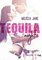 Okładka książki Tequila Nights Melissa Jane