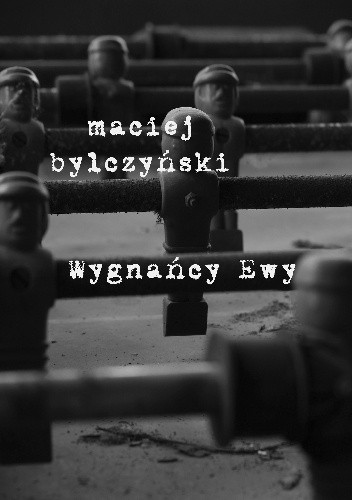Okładka książki Wygnańcy Ewy Maciej Dęboróg-Bylczyński