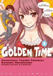 Okładka książki Golden Time 1 Yuyuko Takemiya, Umechazuke