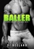 The Baller: A Down and Dirty Football Novel