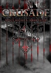 Okładka książki Crusade Nancy Holder, Debbie Viguié