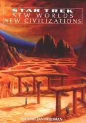 Okładka książki Star Trek: New Worlds, New Civilizations Michael Jan Friedman