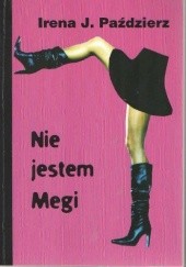 Okładka książki Nie jestem Megi Irena Paździerz