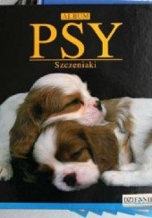 Okładka książki Psy. Szczeniaki. Album praca zbiorowa