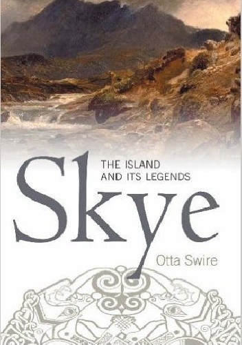 Okładka książki Skye. The island and its legends Otta Swire