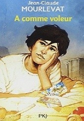 Okładka książki A comme voleur Jean-Claude Mourlevat