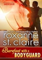 Okładka książki Barefoot with a Bodyguard Roxanne St. Claire