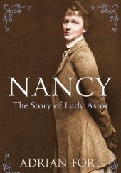Okładka książki Nancy: The Story of Lady Astor