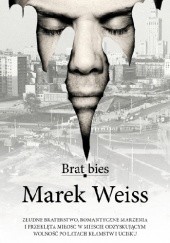 Okładka książki Brat bies Marek Weiss