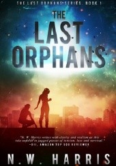 Okładka książki The Last Orphans N. W. Harris