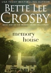 Okładka książki Memory House Bette Lee Crosby
