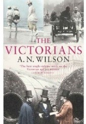 Okładka książki The Victorians Andrew Norman Wilson