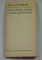 Okładka książki Zadłużenie Polski w krajach kapitalistycznych Stefan Jędrychowski