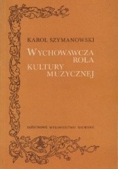 Okładka książki Wychowawcza rola kultury muzycznej Karol Szymanowski
