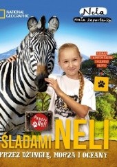 Okładka książki Śladami Neli. Przez dżunglę, morza i oceany