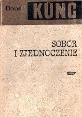 Okładka książki Sobór i zjednoczenie Hans Küng