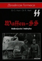 Okładka książki Waffen-SS. Uzbrojenie i taktyka S.Hart i R.Hard