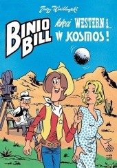 Okładka książki Binio Bill kręci western i… w kosmos!