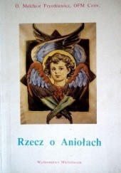 Okładka książki Rzecz o Aniołach o. Melchior Fryszkiewicz