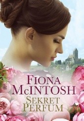 Okładka książki Sekret perfum Fiona McIntosh