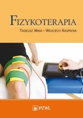 Okładka książki Fizykoterapia Wojciech Kasprzak, Tadeusz Mika