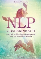 Okładka książki NLP w balerinkach Agnieszka Ornatowska