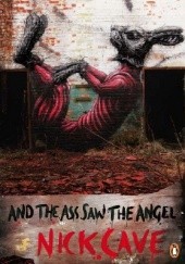 Okładka książki And The Ass Saw The Angel Nick Cave