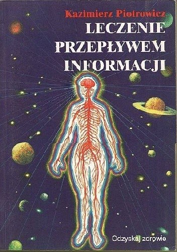 Okładka książki Leczenie przepływem informacji Kazimierz Piotrowicz