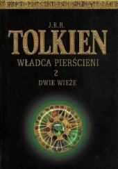 Okładka książki Władca Pierścieni: Dwie Wieże J.R.R. Tolkien