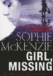 Okładka książki Girl, Missing Sophie McKenzie
