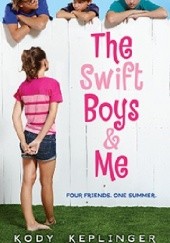 Okładka książki The Swift Boys & Me Kody Keplinger