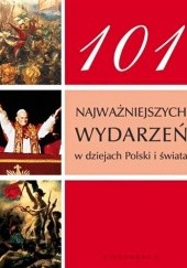 Okładka książki 101 najważniejszych wydarzeń w dziejach Polski i świata