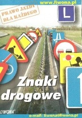 Okładka książki Znaki drogowe. Prawo jazdy dla każdego. Zbigniew Papuga