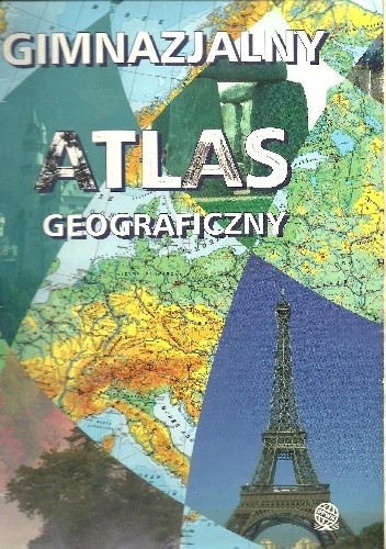 Okładka książki Gimnazjalny atlas geograficzny Ewa Kowalska, Dariusz Teperowski