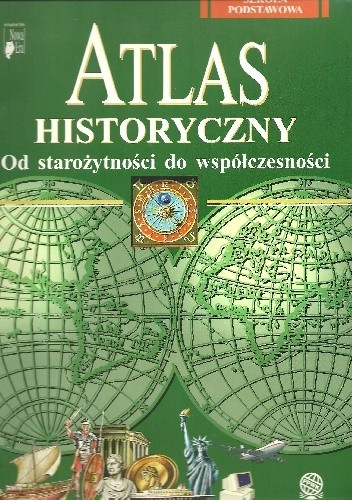 Okładka książki Atlas historyczny dla szkół podstawowych.  Od starożytności do współczesności Beata Konopska, Dariusz Przybytek